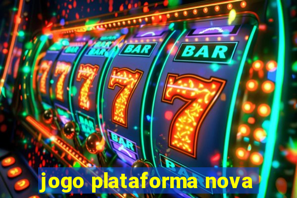 jogo plataforma nova